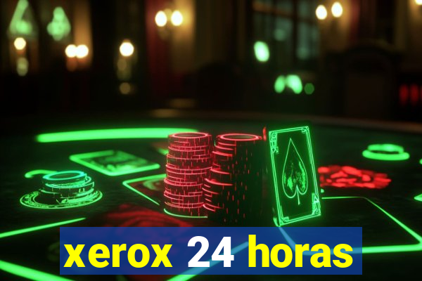 xerox 24 horas